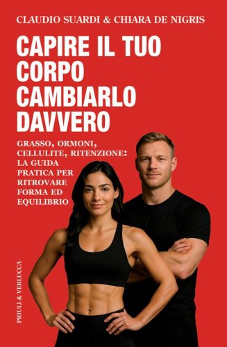 Capire il tuo corpo cambiarlo davvero