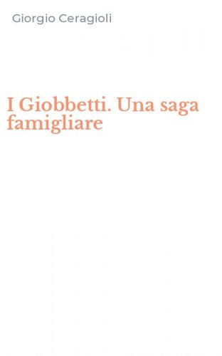 I Giobbetti. Una saga famigliare