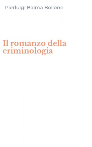 Il romanzo della criminologia