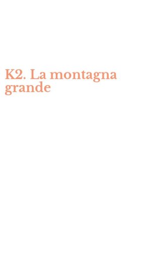 K2. La montagna grande