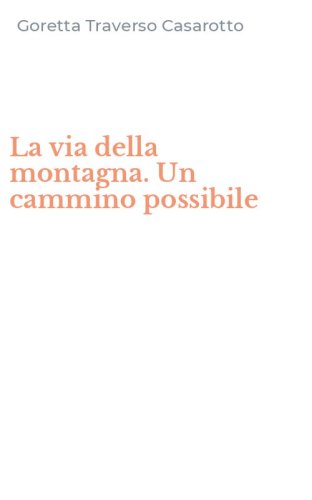 La via della montagna. Un cammino possibile