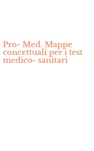 Pro-Med. Mappe concettuali per i test medico-sanitari