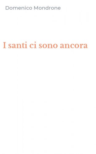 I santi ci sono ancora