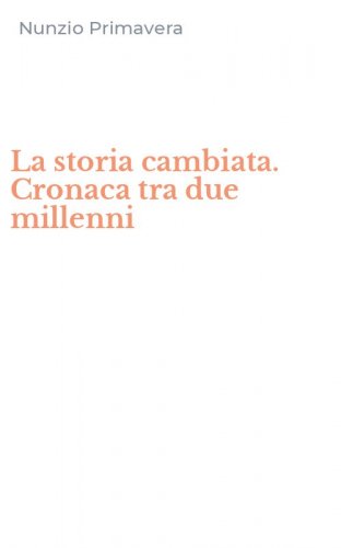 La storia cambiata. Cronaca tra due millenni