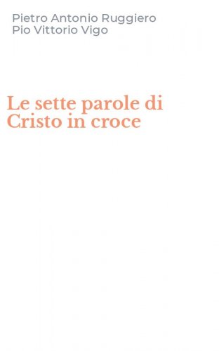 Le sette parole di Cristo in croce