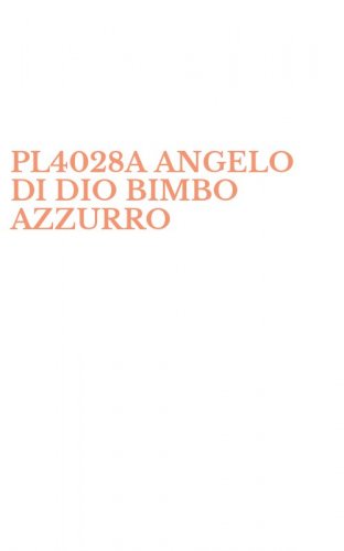 PL4028A ANGELO DI DIO BIMBO AZZURRO