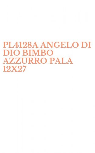 PL4128A ANGELO DI DIO BIMBO AZZURRO PALA 12X27