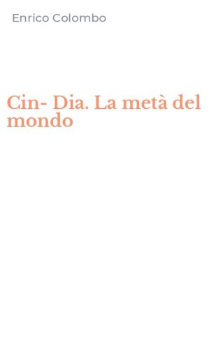 Cin-Dia. La met&agrave; del mondo