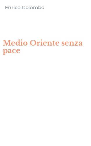 Medio Oriente senza pace