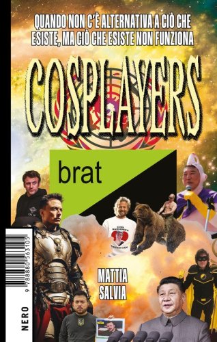 Cosplayers. Quando non c'&egrave; alternativa a ci&ograve; che esiste, ma ci&ograve; che esiste non funziona