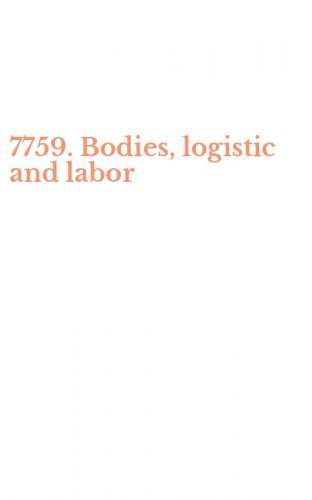 7759. Bodies, logistic and labor