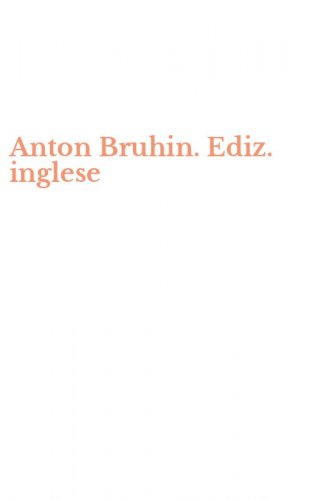 Anton Bruhin. Ediz. inglese