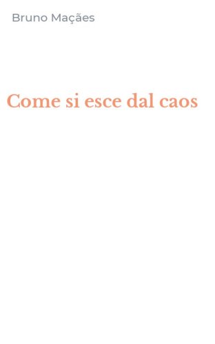 Come si esce dal caos