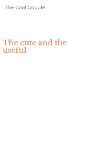 The cute and the useful