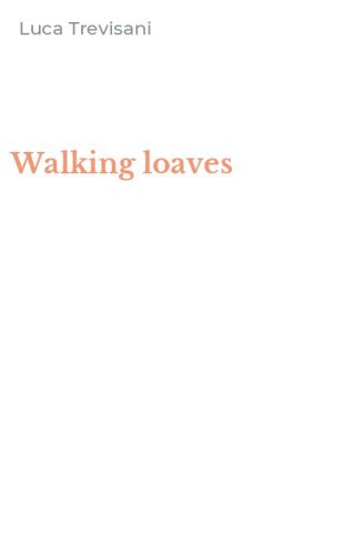 Walking loaves