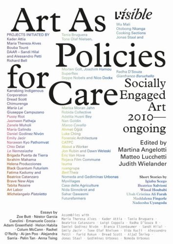 Visible: Art as Policies for Care. Socially Engaged Art (2010-Ongoing)