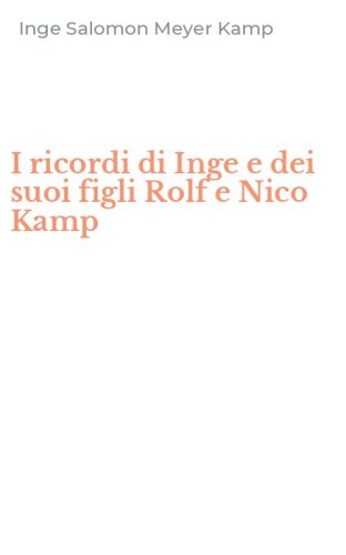 I ricordi di Inge e dei suoi figli Rolf e Nico Kamp