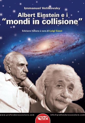 Albert Einstein e i &laquo;mondi in collisione&raquo;