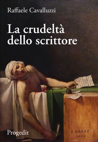 La crudelt&agrave; dello scrittore