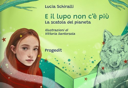 E il lupo non c'&egrave; pi&ugrave;. La scatola del pianeta
