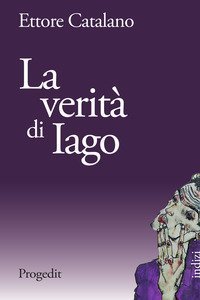 La verit&agrave; di Iago