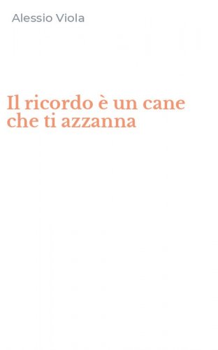 Il ricordo &egrave; un cane che ti azzanna