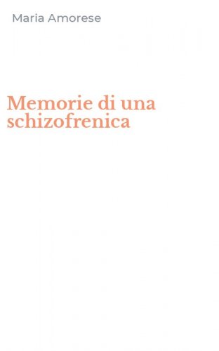 Memorie di una schizofrenica