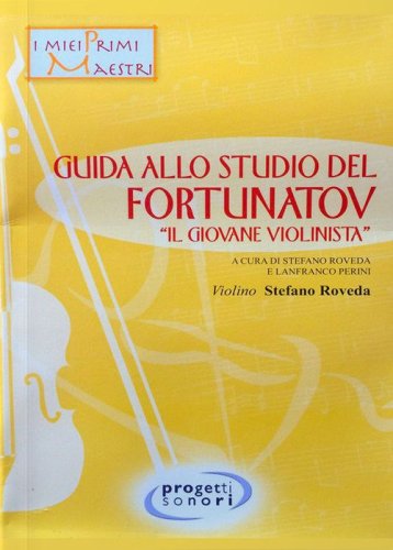 Guida allo studio del Fortunatov. &laquo;Il giovane violinista&raquo;
