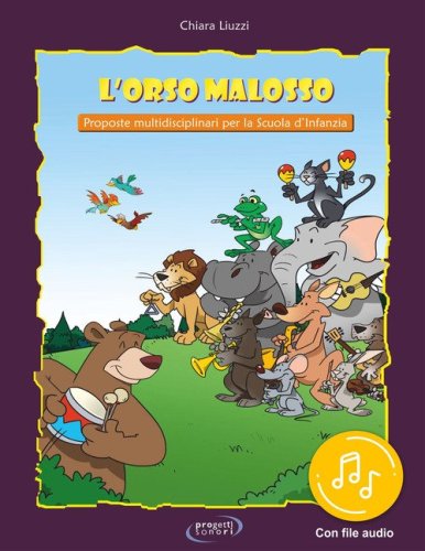 L'Orso Malosso. Proposte multidisciplinari per la Scuola d'infanzia
