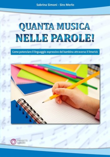 Quanta musica nelle parole! Come potenziare il linguaggio espressivo del bambino attraverso il Limerick