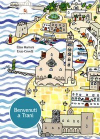Benvenuti a Trani. Piccola guida per bambini