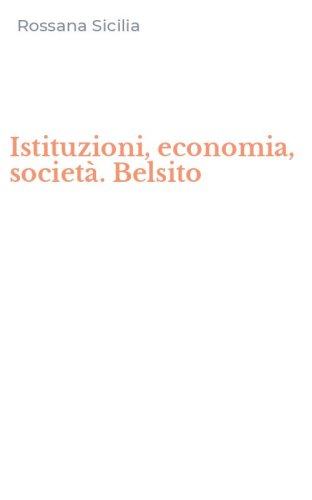 Istituzioni, economia, societ&agrave;. Belsito