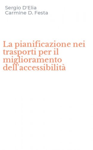 La pianificazione nei trasporti per il miglioramento dell'accessibilit&agrave;