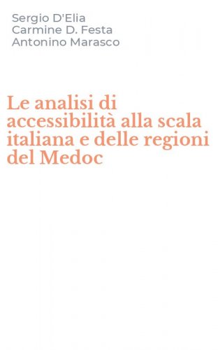 Le analisi di accessibilit&agrave; alla scala italiana e delle regioni del Medoc