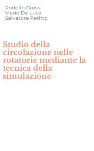Studio della circolazione nelle rotatorie mediante la tecnica della simulazione