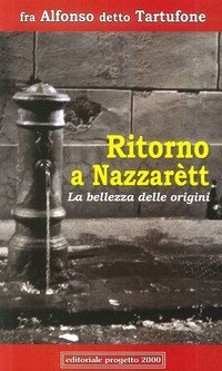 Ritorno a Nazzar&egrave;tt. La bellezza delle origini