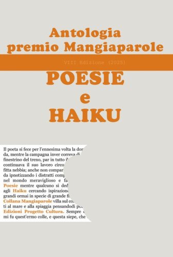 Antologia del premio Mangiaparole 2025. Poesie e haiku