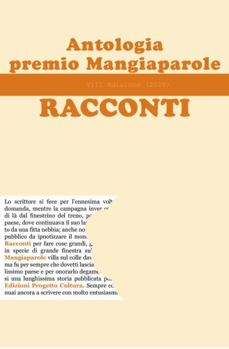 Antologia Premio Mangiaparole 2025. Racconti