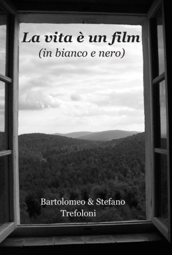 La vita &egrave; un film (in bianco e nero)