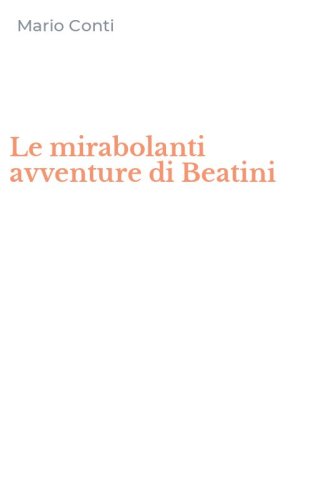 Le mirabolanti avventure di Beatini