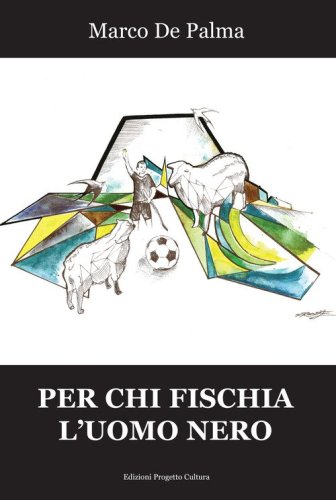 Per chi fischia l'uomo nero