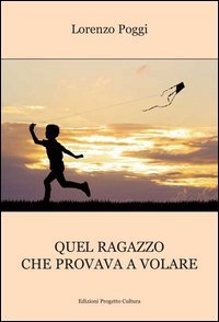 Quel ragazzo che provava a volare
