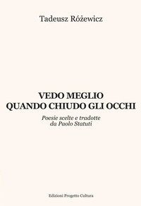 Vedo meglio quando chiudo gli occhi