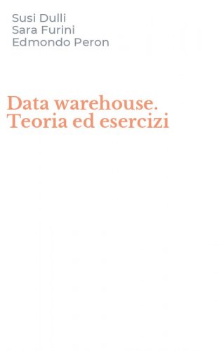 Data warehouse. Teoria ed esercizi