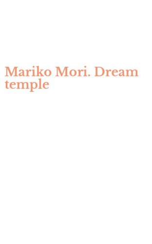 Mariko Mori. Dream temple