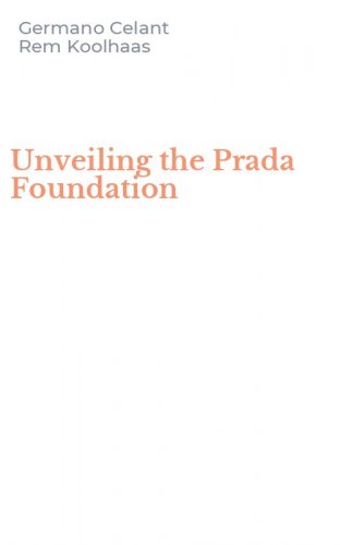 Unveiling the Prada Foundation