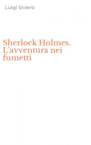 Sherlock Holmes. L'avventura nei fumetti