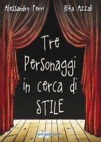 Tre personaggi in cerca di stile