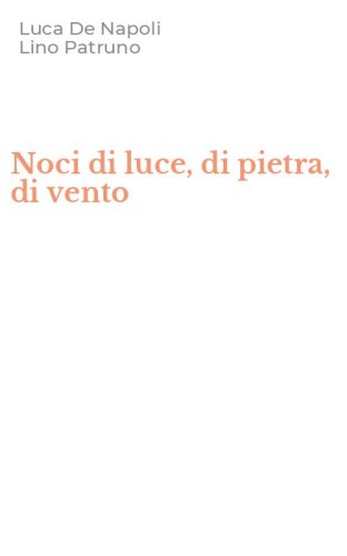 Noci di luce, di pietra, di vento