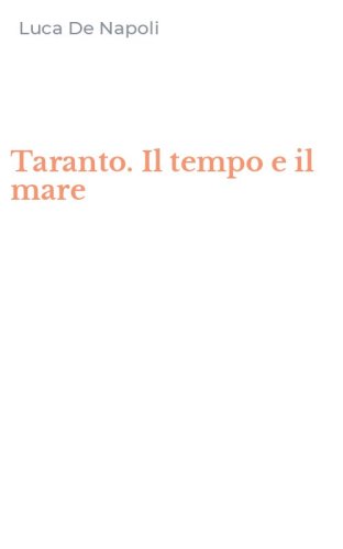 Taranto. Il tempo e il mare